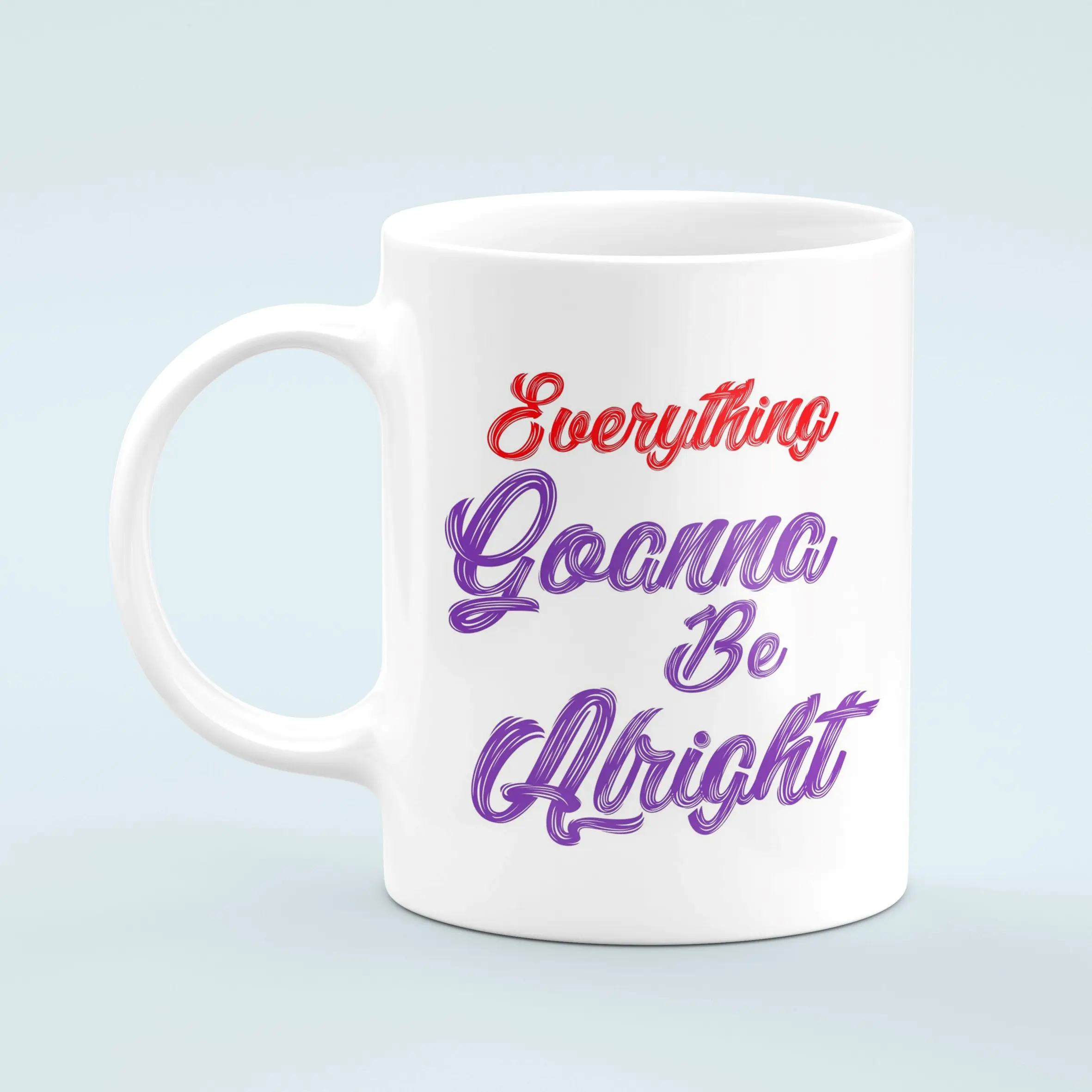 Everything Gonna Be Alright Coffee Mug 350ml – Motivational Quote - Image 2