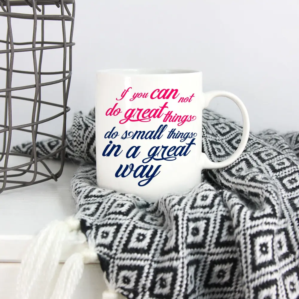 Do Small Things in a Great Way Coffee Mug – 350 ml - Image 5